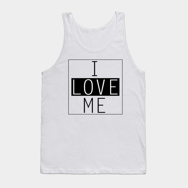 I Love Me Tank Top by red_heart